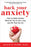 Hack Your Anxiety: How to Make Anxiety Work for You in Life, Love, and All That You Do
