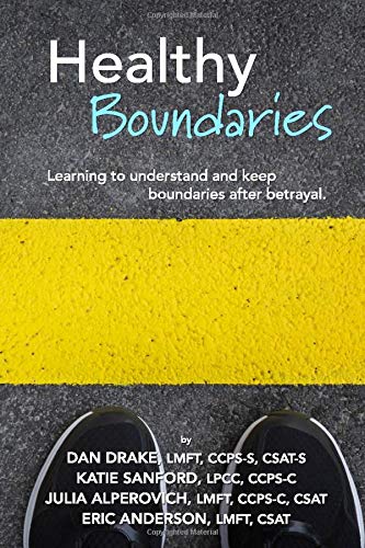 Healthy Boundaries: Learning to Understand and Keep Boundaries after Betrayal