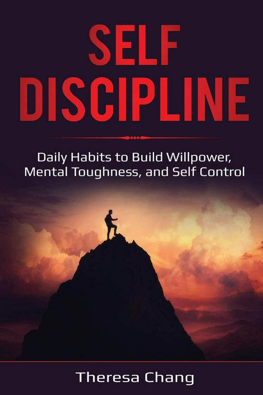 Self-Discipline: Daily Habits to Build Willpower, Mental Toughness, and Self Control (Human Psychology)