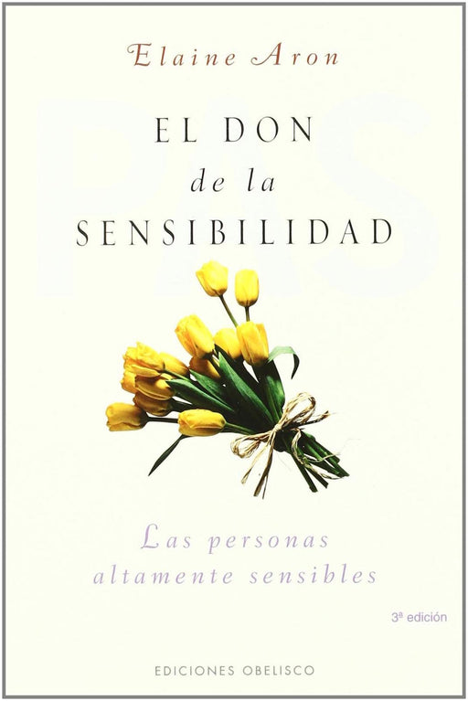 El Don De La Sensibilidad / The Highly Sensitive Person (Spanish Edition)