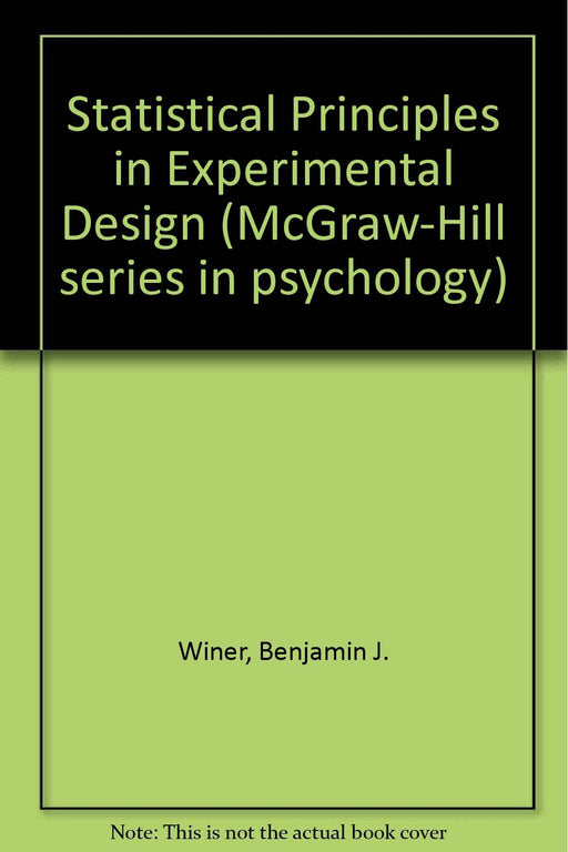 Statistical Principles in Experimental Design (McGraw-Hill series in psychology)