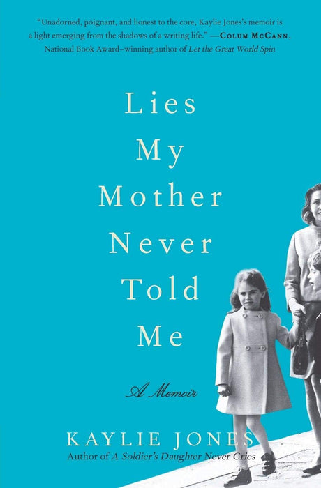 Lies My Mother Never Told Me: A Memoir