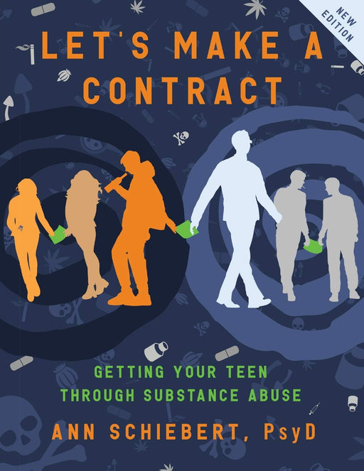 Let's Make a Contract: Getting Your Teen Through Substance Abuse