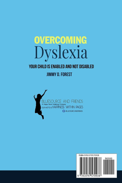 Overcoming Dyslexia: Your Child Is Enabled And Not Disabled