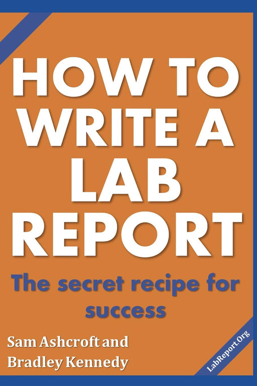 How to Write a Lab Report: The Secret Recipe for Success