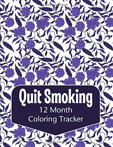 Quit Smoking 12 Month Coloring Tracker: Purple Floral Vines Smoking Cessation Coloring Journal. Challenge Your Brain with Sudoku, Color And Doodle Away the Stress