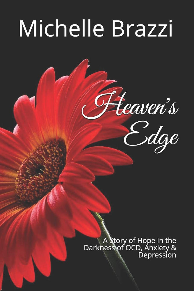 Heaven's Edge: A Story of Hope in the Darkness of OCD, Anxiety & Depression