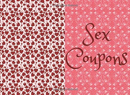 Sex Coupons: 54 Vouchers for Maintaining Balance in the Bedroom,Sex And Pleasure,Naughty Sex Vouchers For Couples,Lovers,Valentines,Anniversary, Dirty ... Activity Adventurous,Oral.For Him And Her