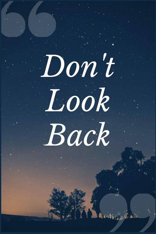 Don't Look Back: A Relapse Prevention and Addiction Recovery Prompt Journal Writing Notebook