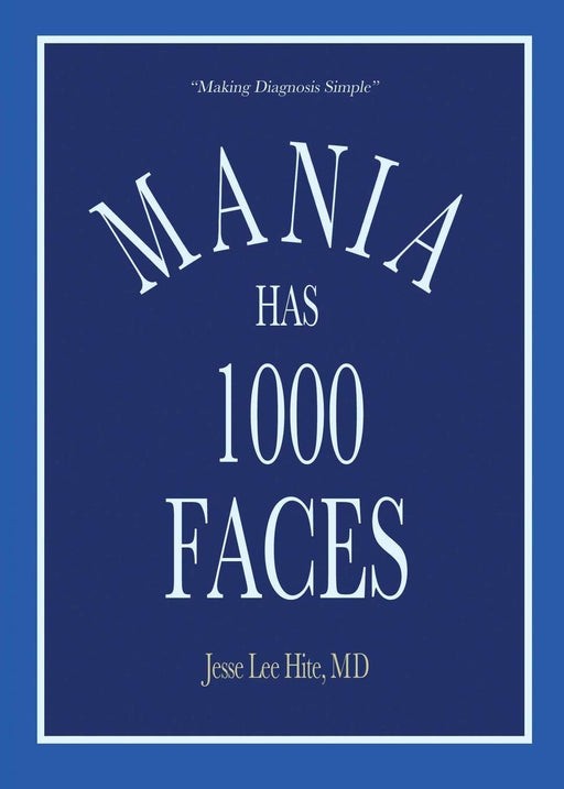 Mania Has 1000 Faces: Making Diagnosis Simple