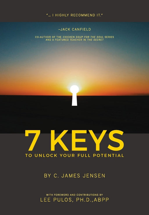 7 KEYS To Unlock Your Full Potential