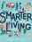 Smarter Living: Work - Nest - Invest - Relate - Thrive