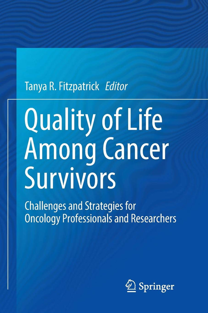 Quality of Life Among Cancer Survivors: Challenges and Strategies for Oncology Professionals and Researchers