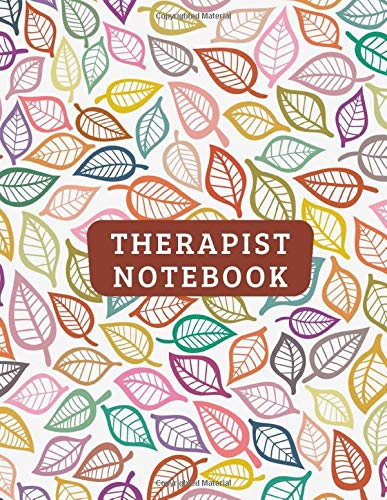 Therapist Notebook: Appointment and Treatment Planner Guide (Log Book Journal Notebook Notepad Diary Organizer) to Write in & Keep Track Record of ... 8.5”x11” 120 pages. (Therapist’s Log)