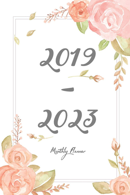 2019-2023 Monthly Planner: 60 Months Calendar,Monthly Schedule Organizer |Agenda Planner For The Next Five Years, Appointment Notebook, Monthly ... Day, Passion Goal Setting (2019-2023 Planner)
