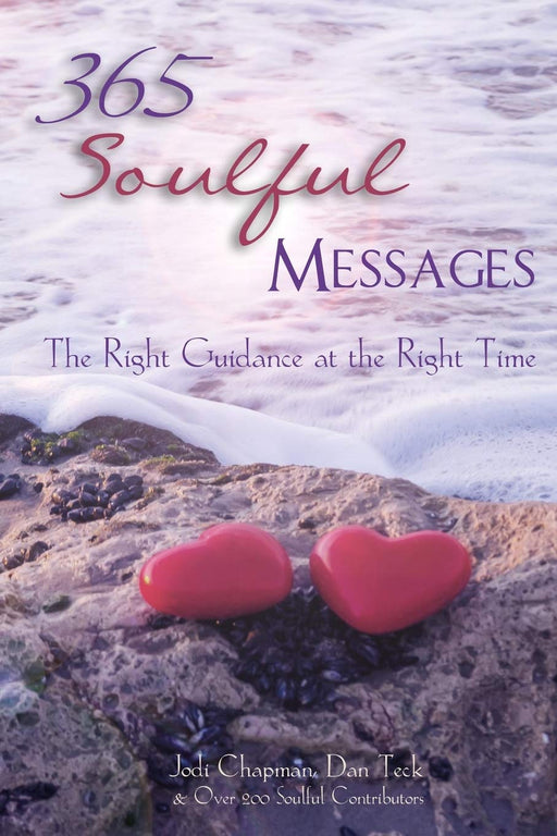 365 Soulful Messages: The Right Guidance at the Right Time (365 Book Series)