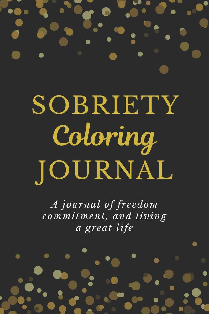 Sobriety Coloring Journal: A Swear Word Coloring Journal For Addiction Recovery, Feeling Good and Moving On With Your Life