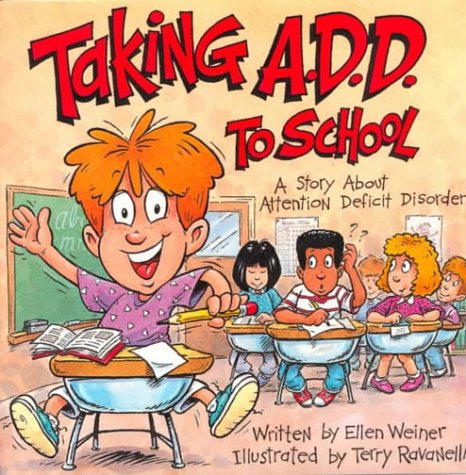 Taking A.D.H.D. to School (Special Kids in School Series)