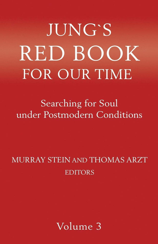 Jung's Red Book for Our Time: Searching for Soul Under Postmodern Conditions Volume 3