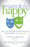 Miserably Happy: Infuse Your Life with Genuine Meaning, Purpose, Health, and Happiness