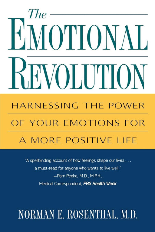 The Emotional Revolution: Harnessing the Power of Your Emotions for a More Positive Life