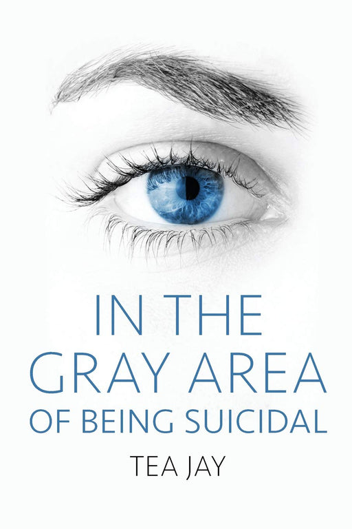 In the Gray Area of Being Suicidal