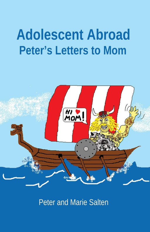 Adolescent Abroad: Peter's Letters to Mom