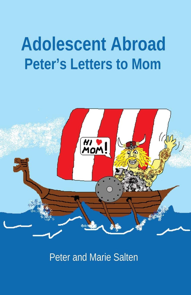 Adolescent Abroad: Peter's Letters to Mom
