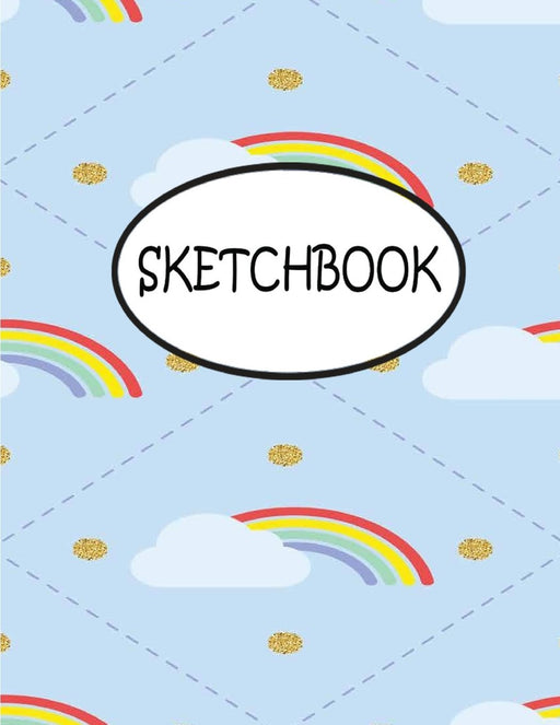 Sketchbook: Rainbow Cloud : 110 Pages of 8.5" x 11" Blank Paper for Drawing, sketchbook for adult, sketchbook for teen
