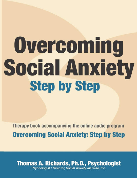 Overcoming Social Anxiety: Step by Step