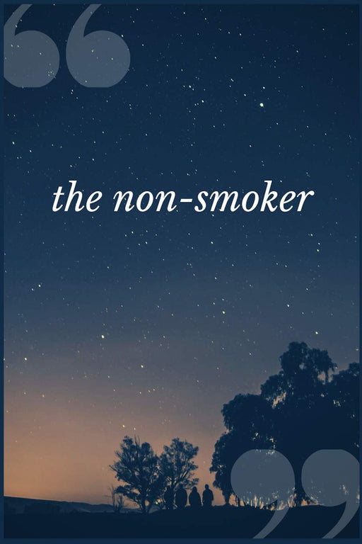 The Non-Smoker: A Prompt Journal Notebook for Addict Individuals in Recovery from an Addictive Disorders