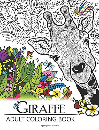 Giraffe Adult Coloring Book: Designs with Henna, Paisley and Mandala Style Patterns Animal Coloring Books