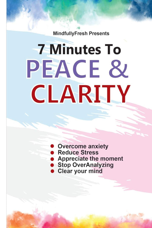 7 Minutest To Peace and Clarity