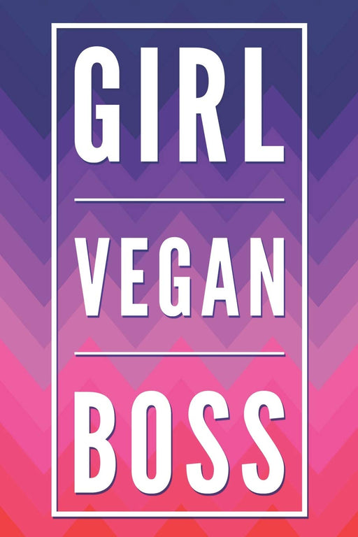 Girl Vegan Boss: 3-in-1 Daily Planner, Fitness Tracker and Meal Planner Motivational Productive Journal for vegan boss girls