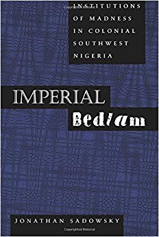 Imperial Bedlam (Medicine and Society)