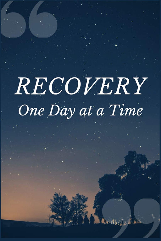 Recovery One Day at a Time: An Addiction Recovery Prompt Journal Lined Notebook for Overcoming Self Harm