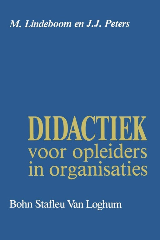 Didactiek voor opleiders in organisaties (Dutch Edition)