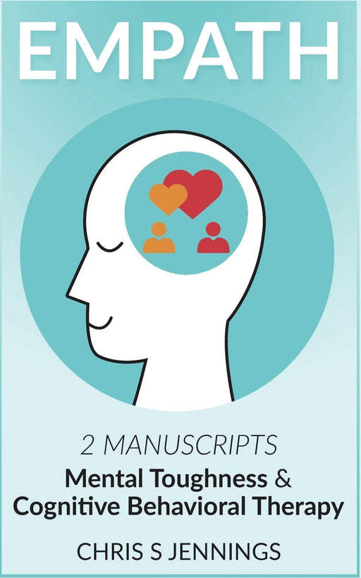 Empath: 2 Manuscripts Mental Toughness and Cognitive Behavioral Therapy