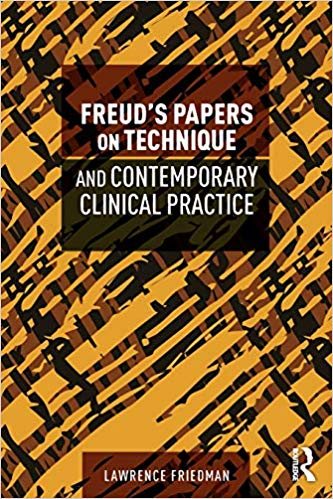 Freud's Papers on Technique and Contemporary Clinical Practice