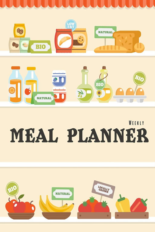 Weekly Meal Planner: 52 Weeks Food Planner, Grocery List Menu Food Planners Prep Book Eat Records Journal Diary Notebook Log Book