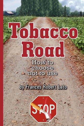 Tobacco Road: How to choose not to use