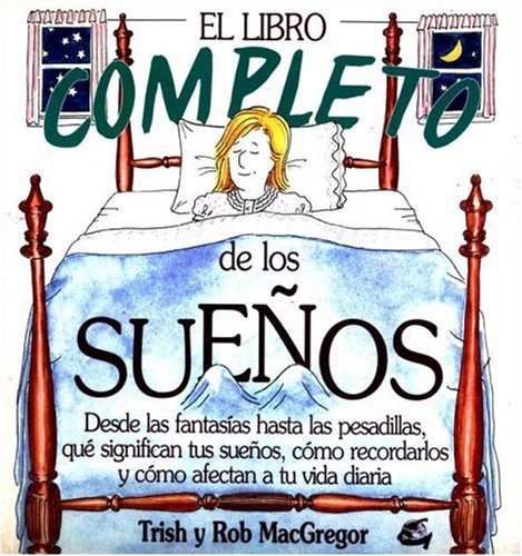El Libro Completo de los Suenos (Coleccion: Cuerpo/Mente) (Spanish Edition)