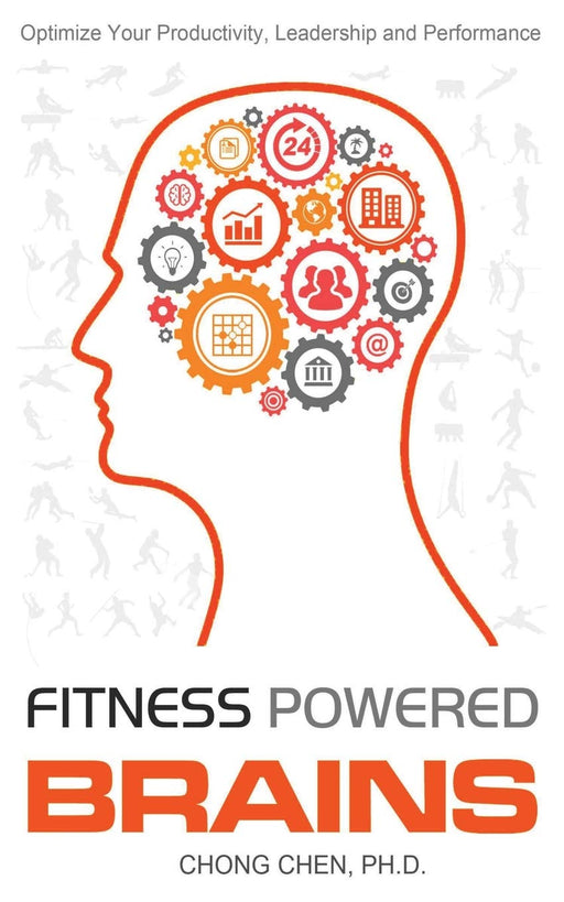 Fitness Powered Brains: Optimize Your Productivity, Leadership And Performance (The Anchor of Our Purest Thoughts)
