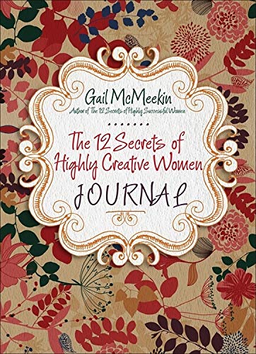 The 12 Secrets of Highly Creative Women Journal