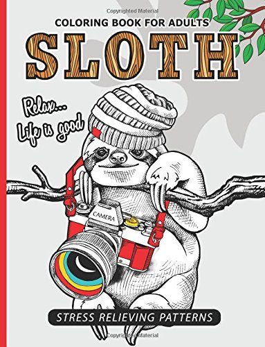 Sloth Coloring Book for Adults: An Adult Coloing Book of Sloth Adult Coloing Pages with Intricate Patterns (Animal Coloring Books for Adults)