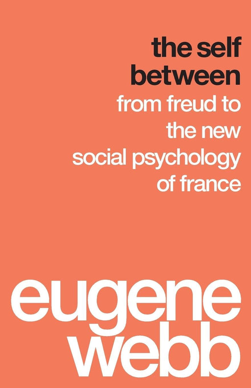 The Self Between: From Freud to the New Social Psychology of France