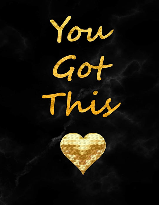 You Got This: Journal Notebook You Got This | Inspirational Quote Lined Diary with Black Marble Gold Soft Cover | 8.5” x 11”, 108 pages | Cute Gifts for Girls Women Kids Teens Adults