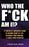 Who The F*ck Am I!?: A Perfectly Imperfect Guide To Become Woke At Life, Discover Your Purpose, & Scale Your Potential