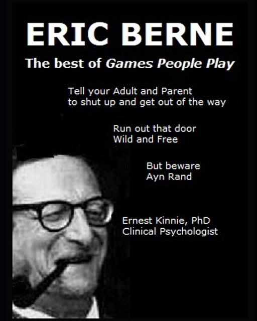 ERIC BERNE  the best of Games People Play: run out that door