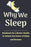 Why We Sleep Notebook: Notebook for a Better Health to Unlock the Power of Sleep and Dreams